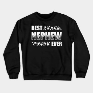 Best Nephew Ever Crewneck Sweatshirt